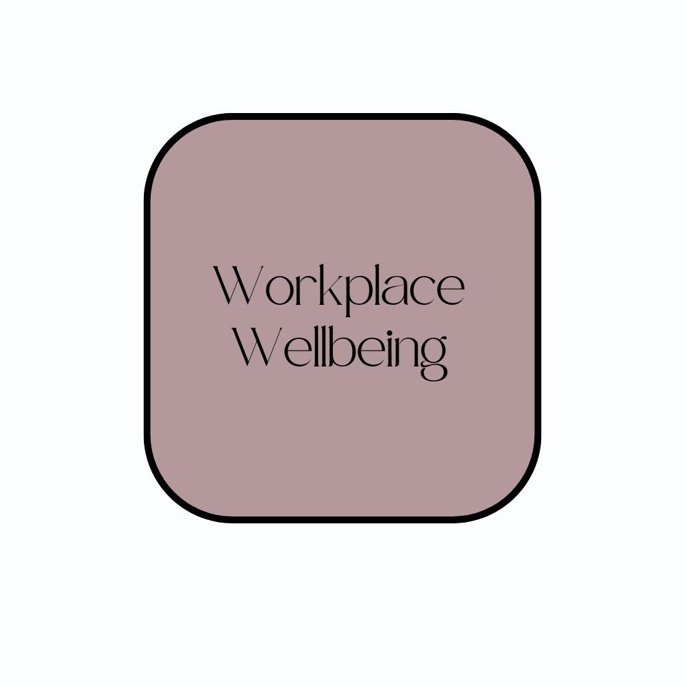 Workplace Wellbeing